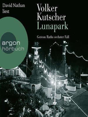 cover image of Lunapark--Gereon Raths sechster Fall